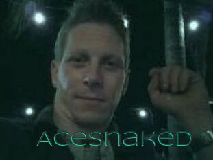 Acesnaked