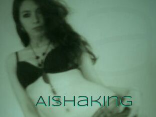 Aishaking