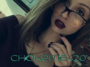 Chokeme420