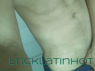 Ericklatinhot