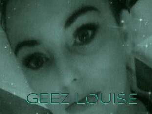 GEEZ_LOUISE