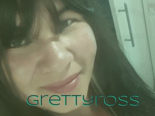 Grettyross