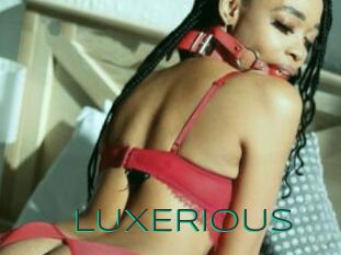 LUXERIOUS