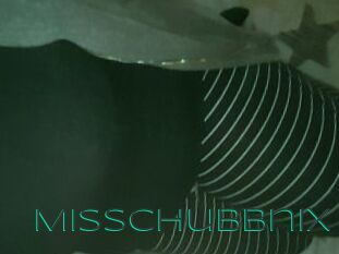 Misschubbnix