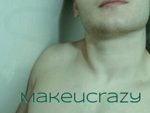 Makeucrazy