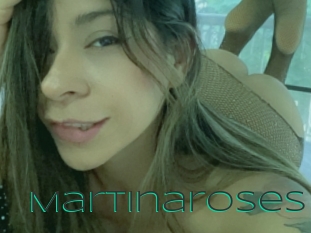 Martinaroses