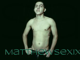 Matthewsexix