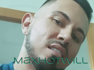 Maxhotwill