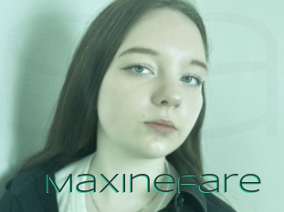 Maxinefare