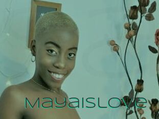 Mayaislove