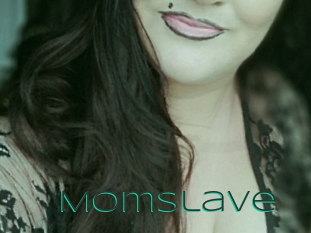 Momslave