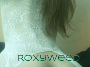 Roxyweed