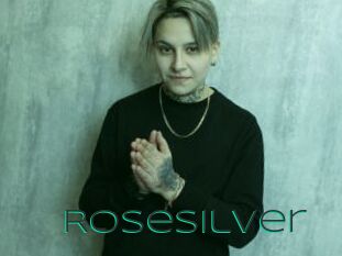 Rosesilver