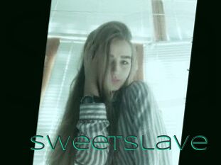 Sweetslave