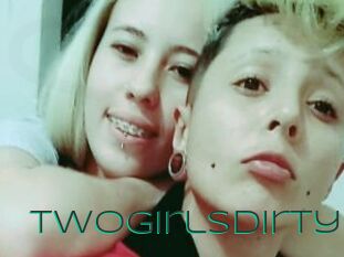 Twogirlsdirty